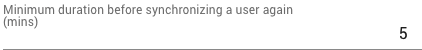 Minimum duration before synchronizing a user again (mins)