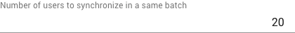 Synchronization batch minimum users